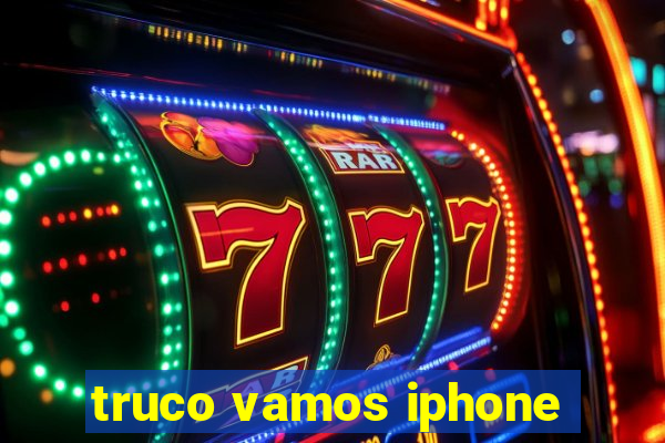 truco vamos iphone